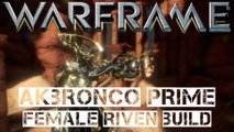 Warframe AKBronco Prime Riven Build - Buffed and Beautiful