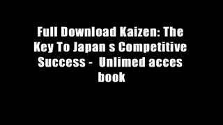 Full Download Kaizen: The Key To Japan s Competitive Success -  Unlimed acces book
