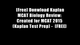 [Free] Donwload Kaplan MCAT Biology Review: Created for MCAT 2015 (Kaplan Test Prep) -  [FREE]