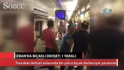 İZBAN'da bıçaklı dehşet: 1 hafif yaralı
