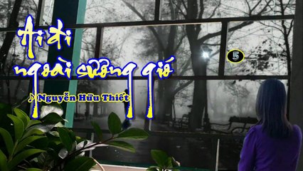 [Karaoke] AI ĐI NGOÀI SƯƠNG GIÓ - Nguyễn Hữu Thiết (Giọng Nam: C#m)