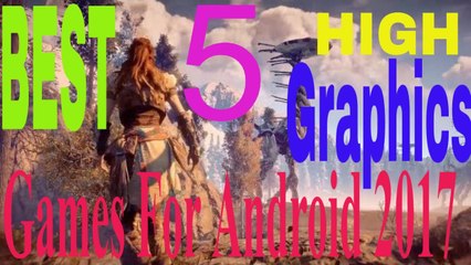 TOP 5 ANDROID ACTION ADVENTURE GAMES OF 2017 YOU SHOULD TRY