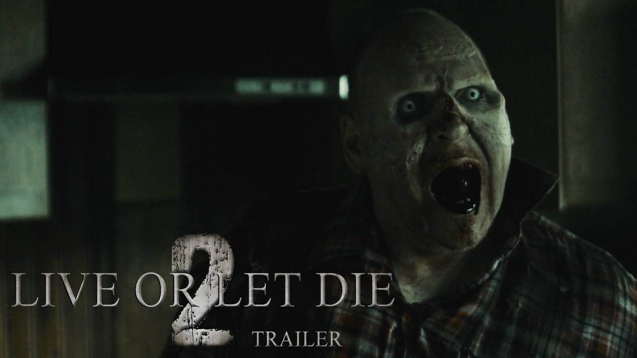 LIVE OR LET DIE 2 - Official Trailer [4K] 2018 Zombie Apocalypse Movie