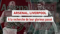 Foot - ANG : Arsenal, Liverpool - à la recherche de leur glorieux passé
