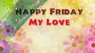 Happy Friday Images, Photos, Pictures, Animation for Facebook, Whatsapp and Loved ones