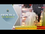Papa Francisco toca suelo mexicano / Papa Francisco en México