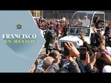 Papa Francisco recorre plancha del Zócalo y saluda a mexicanos / Francisco en México