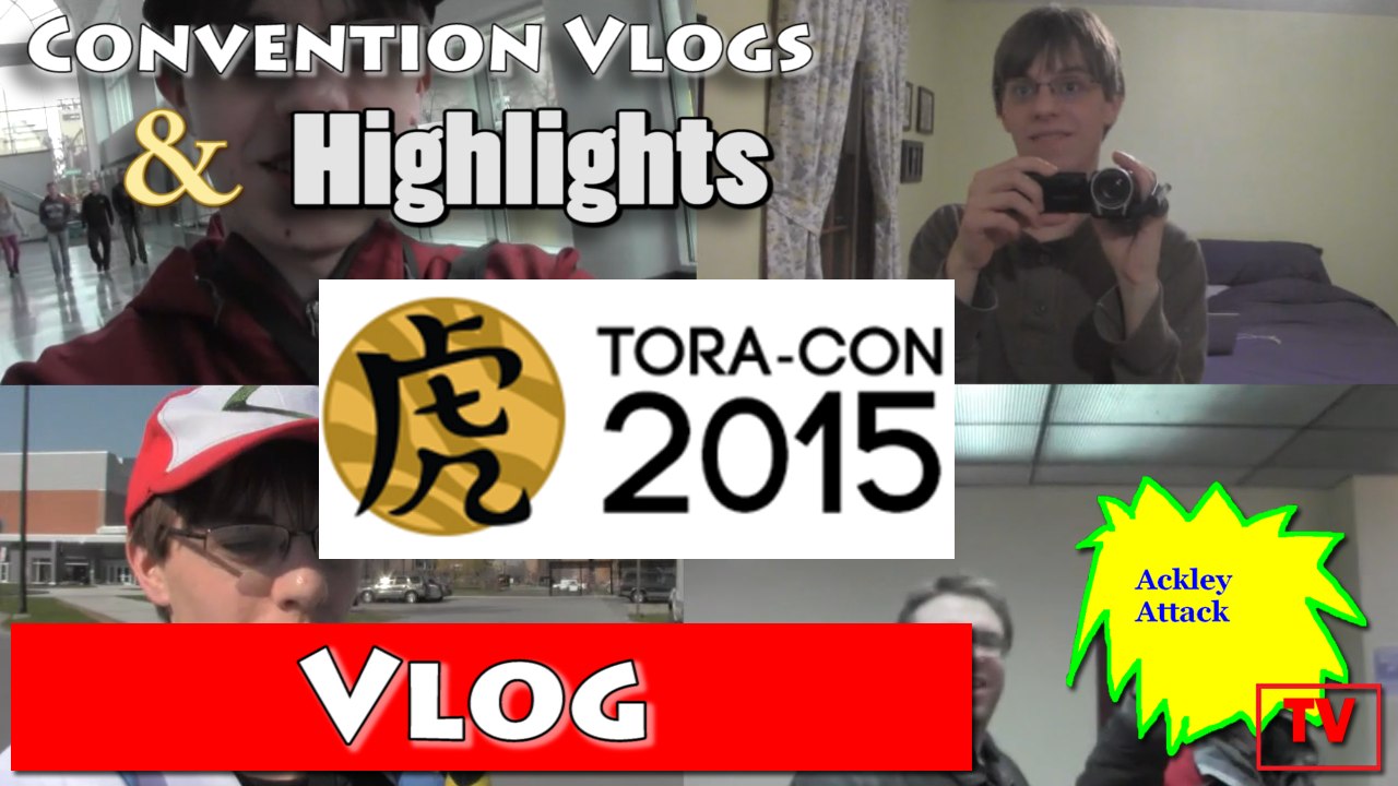 Tora-Con 2015 Vlog