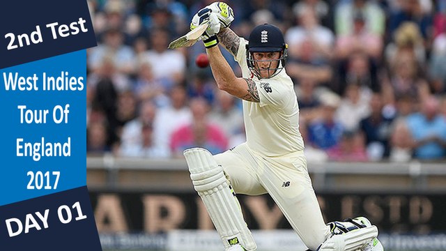 England vs West Indies | 2nd Test | Day 1 | 25 Aug 2017 | Ben Stokes Hits Ton & Joe Root fifty | Highlights