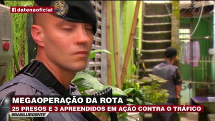 Megaoperação da Rota deixa 25 presos e 3 apreendidos