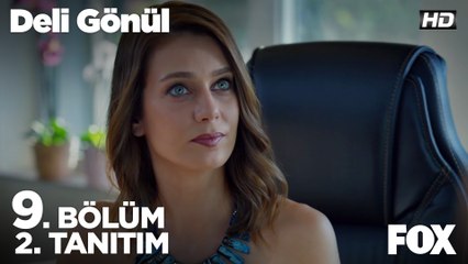 Deli Gönül 9. Bölüm 2. Tanıtımı