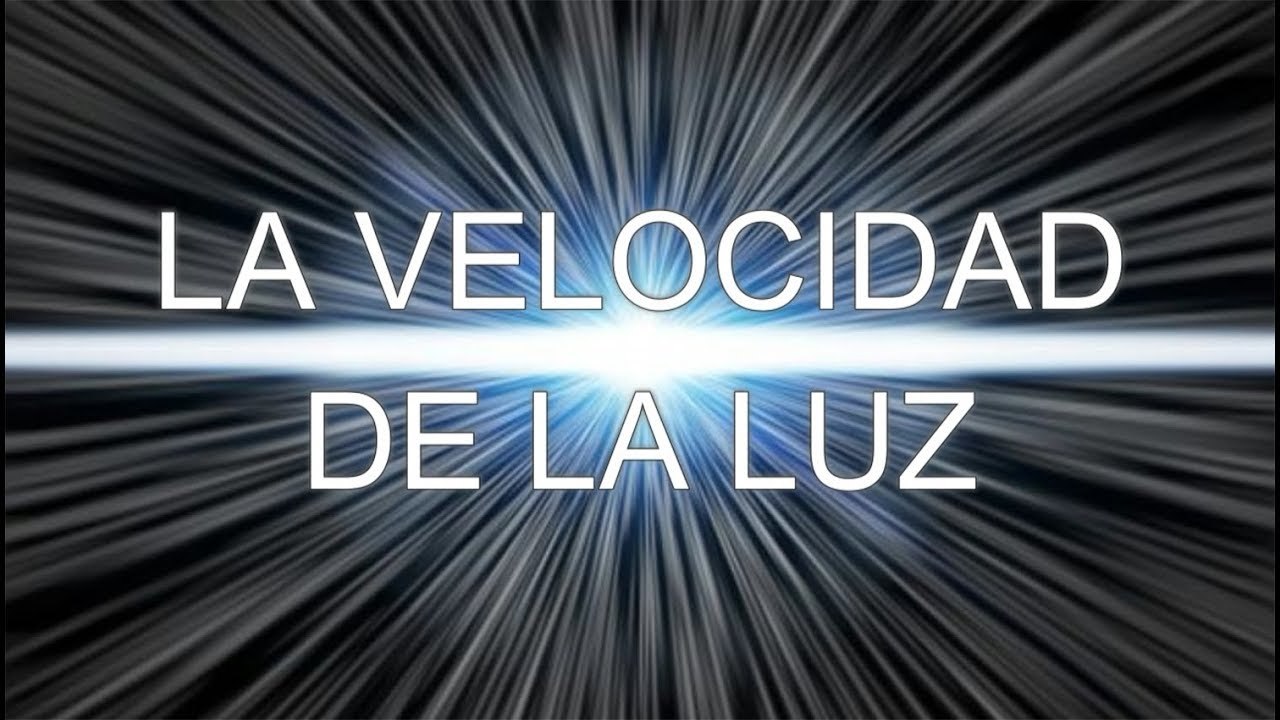 LA VELOCIDAD DE LA LUZ | TopSeveN