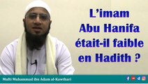 L'imam Abu Hanifa était-il faible en Hadith ?