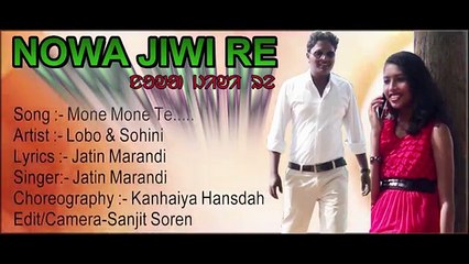 New Santali video 2017( MONE MONE TE) Nowa Jiwi Re