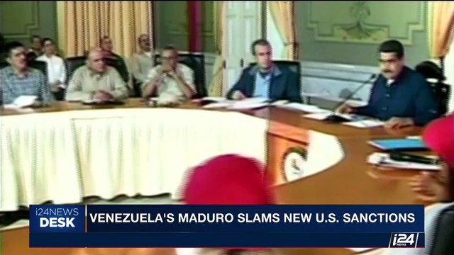 i24NEWS DESK | Venezuela's Maduro slams new U.S. sanctions | Friday, August 25th 2017