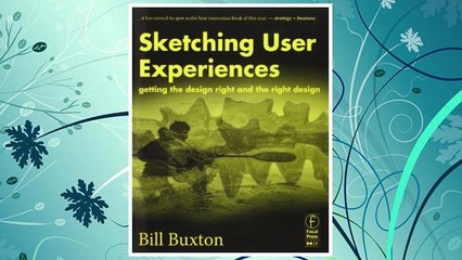 Download PDF Sketching User Experiences: Getting the Design Right and the Right Design (Interactive Technologies) FREE
