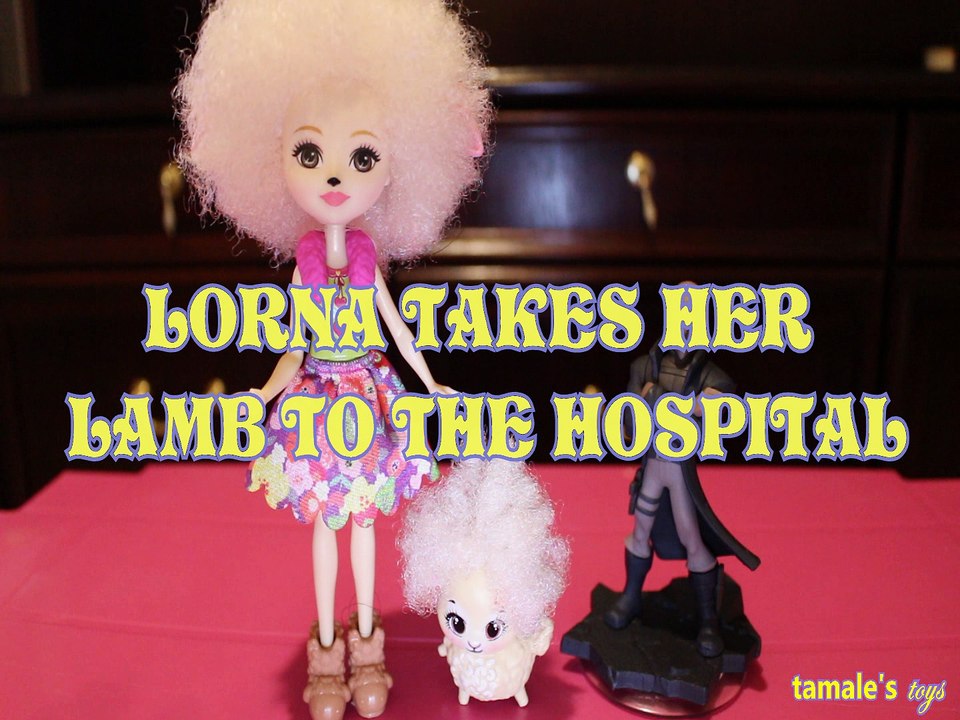 LORNA TAKES HER LAMB TO THE HOSPITAL ENCHANTIMALS DOCTOR NICK FURY AVENGERS MARVEL Toys BABY Videos