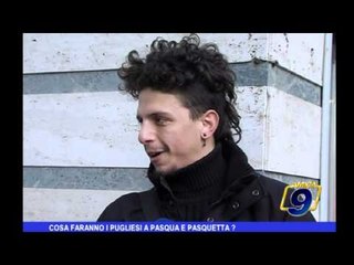 Cosa faranno i pugliesi a pasqua e pasquetta?