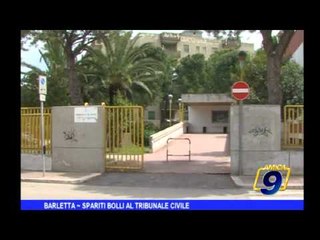 Barletta | Spariti bolli al tribunale civile