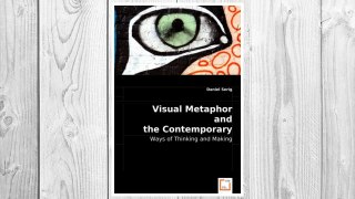 Download PDF Visual Metaphor and the Contemporary Artist: Ways of Thinking and Making FREE