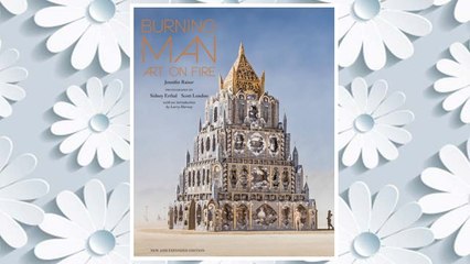 Download PDF Burning Man: Art on Fire: Revised and Updated FREE
