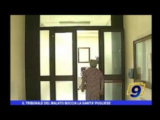 Il tribunale del malato boccia la Sanità Pugliese