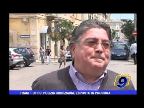Trani Uffici Polizia Giudiziaria, esposto in Procura