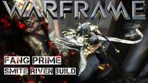 Warframe Fang Prime - Smite Riven Build