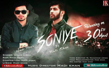Soniye - Hadi Khan Feat. Umair Mirza - Latest Punjabi Sad Song 2017 - Official Music Video