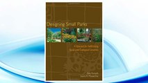 Download PDF Designing Small Parks: A Manual for Addressing Social and Ecological Concerns FREE