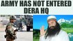 Ram Rahim Verdict: Army refuses of entering Dera HQ, estimated 1 lakh devotees present|Oneindia News