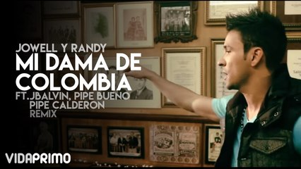 Jowell y Randy - Mi Dama De Colombia
