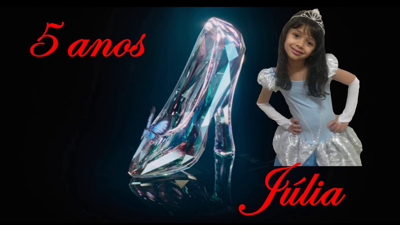 Retrospectiva Julia 5 anos Cinderela