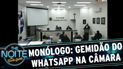 Monólogo: Gemidão do whatsapp na Câmara Municipal