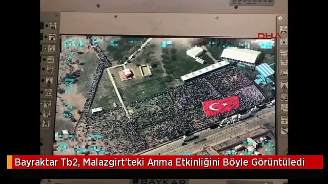 Bayraktar Tb2, Malazgirt'teki Anma Etkinliğini Böyle Görüntüledi