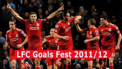 Liverpool FC Goals Fest 2011-12