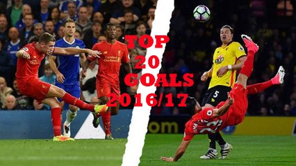 Liverpool FC The Best 20 Goals 2016/17
