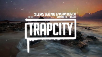 Silence (Facade & Varun Remix) Marshmello Ft. Khalid [Trap City]