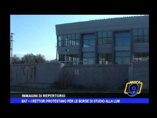 BAT | I rettori protestano per le borse di studio alla LUM