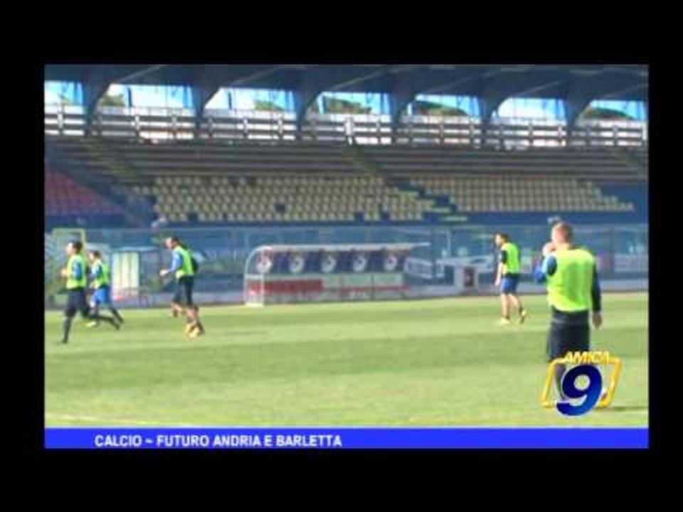 Calcio | Futuro Andria e Barletta