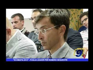 Ecomafia 2012 | Puglia leader per numero sequestri