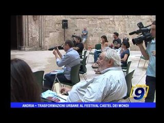 Andria | Trasformazioni Urbane al Festival Castel dei Mondi