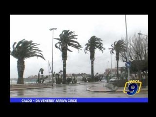 Caldo | Da venerdì arriva Circe