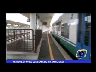 Ferrovie, nuovo collegamento tra Napoli e Bari
