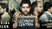 Lucknow Central Official Trailer 2017 - Farhan Akhtar , Diana Penty , Gippy Grewal ( GCMovies )