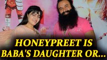 Ram Rahim Verdict : Dera chief's relation with adopted daughter Honeypreet Insan | Oneindia News