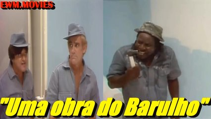 Os Trapalhões - Uma obra atrapalhada.