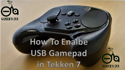 How To Enable USB Game Pad in Tekken 7