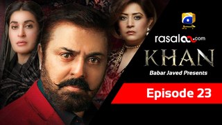 KHAN Episode 23 25th august 2017