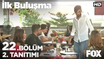 İlk Buluşma 22. Bölüm 2. Tanıtımı
